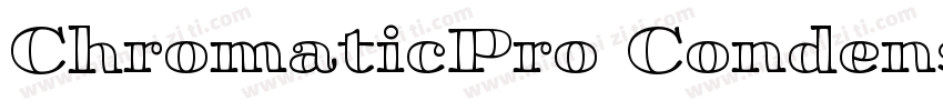 ChromaticPro CondensedRegular字体转换